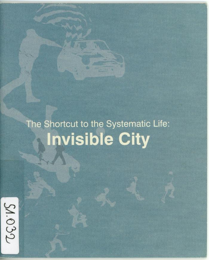 The Shortcut to the Systematic Life: Invisible City /Tsui, Kuang-Yu / Taipei : The Eslite Corporation : 2007