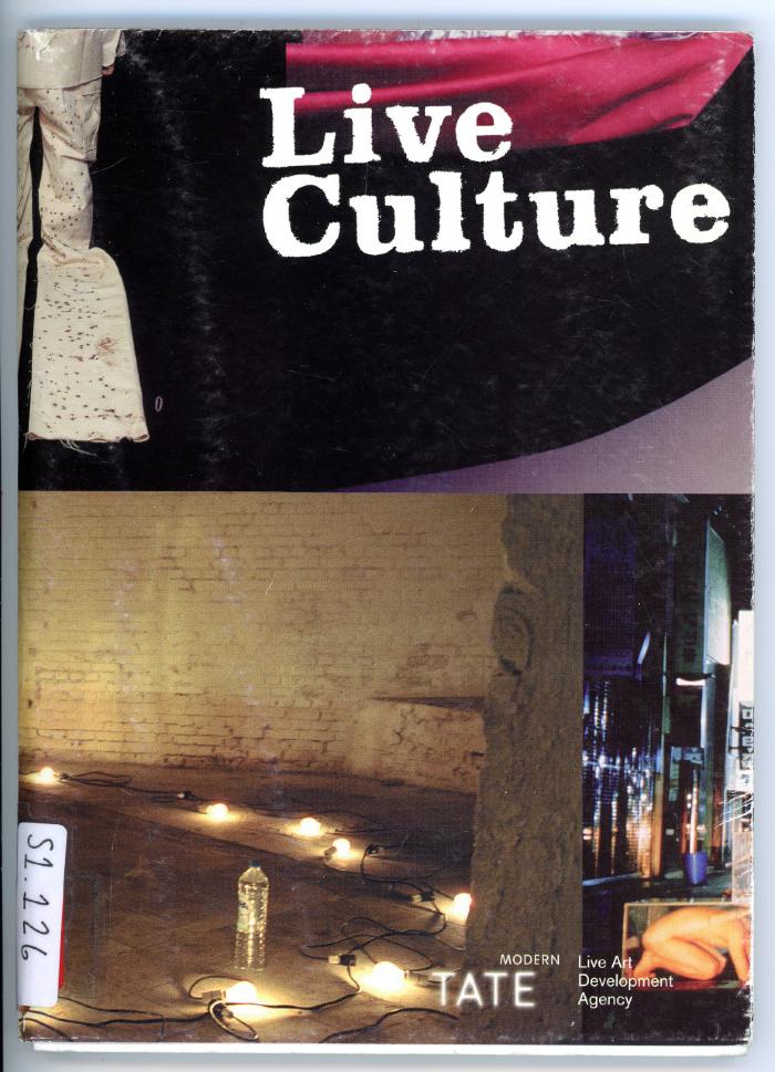 Live Culture / Heathfield, Adrian  (eds.)  / London : Live Arts Development Agency : 2003