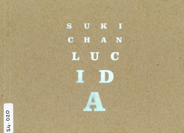 Lucida / Suki Chan / UK : Suki Chan : 2016 